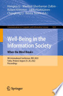 Well-Being in the Information Society: When the Mind Breaks [E-Book] : 9th International Conference, WIS 2022, Turku, Finland, August 25-26, 2022, Proceedings /