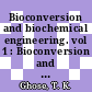 Bioconversion and biochemical engineering. vol 1 : Bioconversion and biochemical engineering : 2: symposium : New-Delhi, 03.03.80-06.03.80.