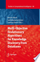Multi-Objective Evolutionary Algorithms for Knowledge Discovery from Databases [E-Book] /