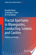 Fractal Apertures in Waveguides, Conducting Screens and Cavities [E-Book] : Analysis and Design /