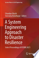 A System Engineering Approach to Disaster Resilience [E-Book] : Select Proceedings of VCDRR 2021 /