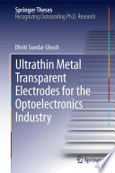 Ultrathin Metal Transparent Electrodes for the Optoelectronics Industry [E-Book] /