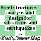 Steel structures - analysis and design for vibrations and earthquakes : based on Eurocode 3 and Eurocode 8 [E-Book] /