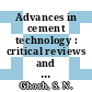 Advances in cement technology : critical reviews and case studies on manufacturing, quality control, optimization and use [E-Book] /