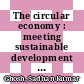 The circular economy : meeting sustainable development goals [E-Book] /