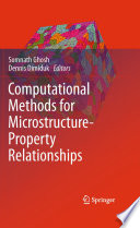 Computational Methods for Microstructure-Property Relationships [E-Book] /