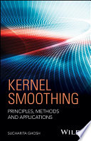 Kernel smoothing : principles, methods and applications [E-Book] /