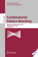 Combinatorial Pattern Matching [E-Book] : 22nd Annual Symposium, CPM 2011, Palermo, Italy, June 27-29, 2011. Proceedings /