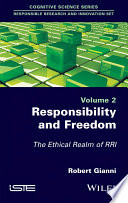 Responsibility and freedom. The ethical realm of RRI. Volume 2 [E-Book] /
