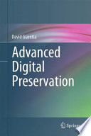 Advanced Digital Preservation [E-Book] /