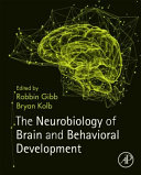 The neurobiology of brain and behavioral development [E-Book] /