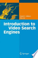 Introduction to Video Search Engines [E-Book] /