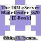 The IBM eServer BladeCenter JS20 / [E-Book]