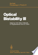 Optical Bistability III [E-Book] : Proceedings of the Topical Meeting, Tucson, Arizona, Dezember 2–4, 1985 /
