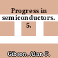 Progress in semiconductors. 5.