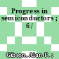 Progress in semiconductors ; 6 /