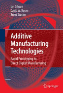Additive Manufacturing Technologies [E-Book] : Rapid Prototyping to Direct Digital Manufacturing /