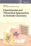 Experimental and theoretical approaches to actinide chemistry /