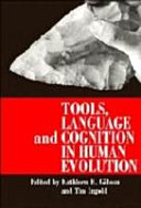 Tools, language and cognition in human evolution : Interdisciplanary symposium tools, language, and intelligence: evolutionary implications : Cascais, 15.03.90-24.03.90.