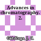 Advances in chromatography. 2.