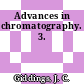 Advances in chromatography. 3.