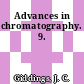 Advances in chromatography. 9.