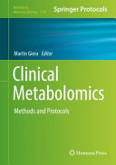 Clinical Metabolomics [E-Book] : Methods and Protocols /