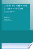 Axial Flux Permanent Magnet Brushless Machines [E-Book] /