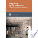 Energy, waste and the environment : a geochemical perspective /