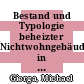 Bestand und Typologie beheizter Nichtwohngebäude in Westdeutschland [E-Book] /