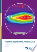 Assessment of Laser Induced Ablation Spectroscopy (LIAS) as a method for quantitative in situ surface diagnostic in plasma environments [E-Book] /