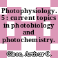Photophysiology. 5 : current topics in photobiology and photochemistry.