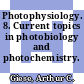 Photophysiology. 8. Current topics in photobiology and photochemistry.