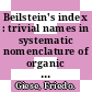 Beilstein's index : trivial names in systematic nomenclature of organic chemistry /