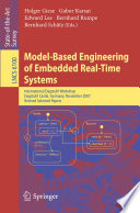 Model-Based Engineering of Embedded Real-Time Systems [E-Book] : International Dagstuhl Workshop, Dagstuhl Castle, Germany, November 4-9, 2007. Revised Selected Papers /