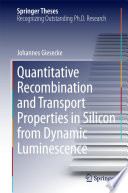 Quantitative Recombination and Transport Properties in Silicon from Dynamic Luminescence [E-Book] /