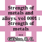Strength of metals and alloys. vol 0001 : Strength of metals and alloys: international conference. 0006 : Melbourne, 16.08.82-20.08.82.