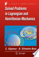 Solved Problems in Lagrangian and Hamiltonian Mechanics [E-Book] /