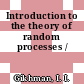 Introduction to the theory of random processes /