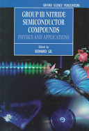 Group III nitride semiconductor compounds : physics and applications /