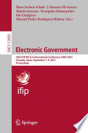 Electronic Government [E-Book] : 20th IFIP WG 8.5 International Conference, EGOV 2021, Granada, Spain, September 7-9, 2021, Proceedings /