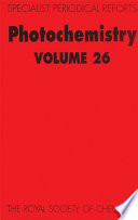 Photochemistry. Volume 26 : A review of the literature published between July 1993 and June 1994  / [E-Book]