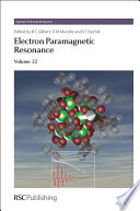 Electron paramagnetic resonance. Volume 22 / [E-Book]