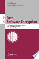 Fast Software Encryption (vol. # 3557) [E-Book] / 12th International Workshop, FSE 2005, Paris, France, February 21-23, 2005, Revised Selected Papers