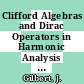 Clifford Algebras and Dirac Operators in Harmonic Analysis [E-Book] /