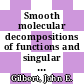 Smooth molecular decompositions of functions and singular integral operators [E-Book] /