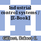 Industrial control systems / [E-Book]