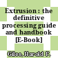 Extrusion : the definitive processing guide and handbook [E-Book] /