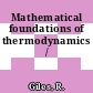 Mathematical foundations of thermodynamics /