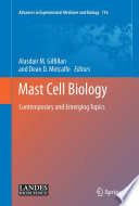 Mast Cell Biology [E-Book] : Contemporary and Emerging Topics /